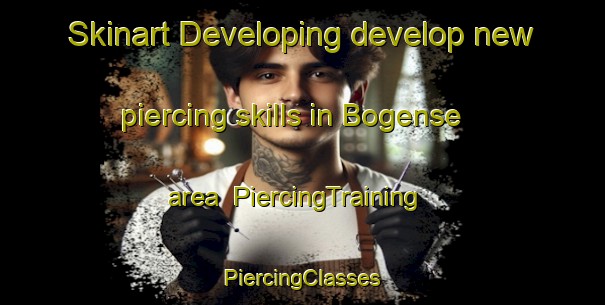 Skinart Developing develop new piercing skills in Bogense area | #PiercingTraining #PiercingClasses #SkinartTraining-Denmark