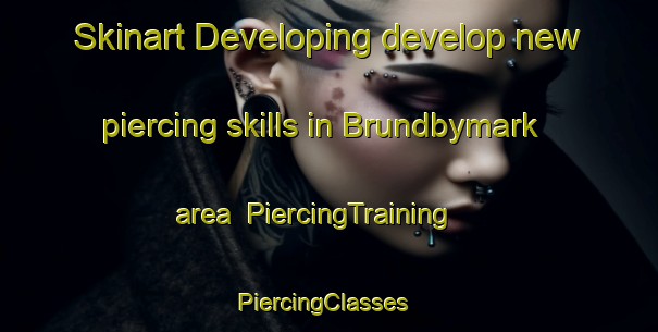 Skinart Developing develop new piercing skills in Brundbymark area | PiercingTraining | PiercingClasses | SkinartTraining-Denmark