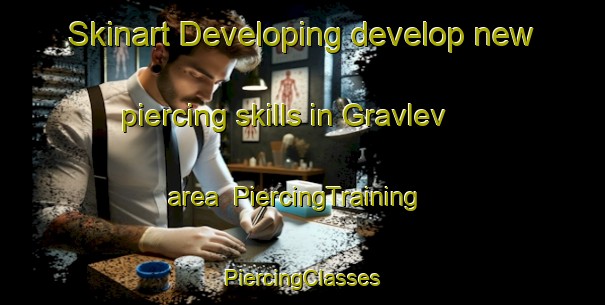 Skinart Developing develop new piercing skills in Gravlev area | #PiercingTraining #PiercingClasses #SkinartTraining-Denmark