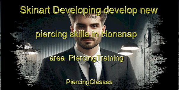 Skinart Developing develop new piercing skills in Honsnap area | #PiercingTraining #PiercingClasses #SkinartTraining-Denmark