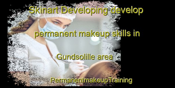 Skinart Developing develop permanent makeup skills in Gundsolille area | #PermanentmakeupTraining #PermanentmakeupClasses #SkinartTraining-Denmark