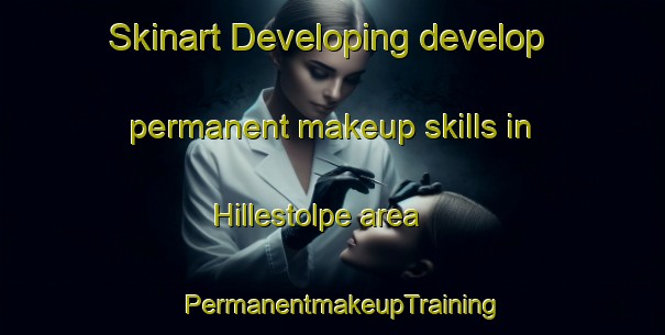 Skinart Developing develop permanent makeup skills in Hillestolpe area | PermanentmakeupTraining | PermanentmakeupClasses | SkinartTraining-Denmark