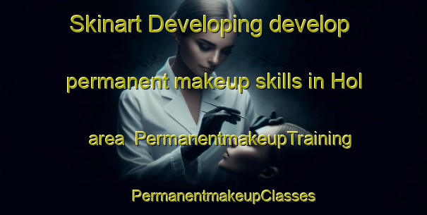 Skinart Developing develop permanent makeup skills in Hol area | #PermanentmakeupTraining #PermanentmakeupClasses #SkinartTraining-Denmark