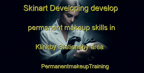 Skinart Developing develop permanent makeup skills in Klinkby Stationsby area | #PermanentmakeupTraining #PermanentmakeupClasses #SkinartTraining-Denmark