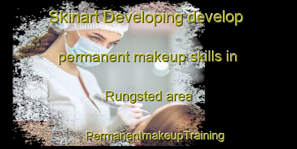 Skinart Developing develop permanent makeup skills in Rungsted area | #PermanentmakeupTraining #PermanentmakeupClasses #SkinartTraining-Denmark