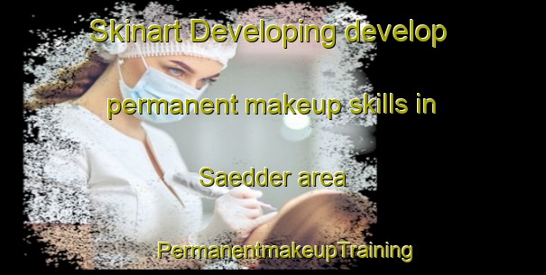 Skinart Developing develop permanent makeup skills in Saedder area | #PermanentmakeupTraining #PermanentmakeupClasses #SkinartTraining-Denmark