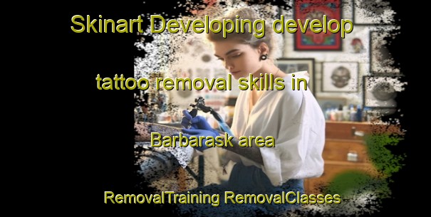 Skinart Developing develop tattoo removal skills in Barbarask area | #RemovalTraining #RemovalClasses #SkinartTraining-Denmark