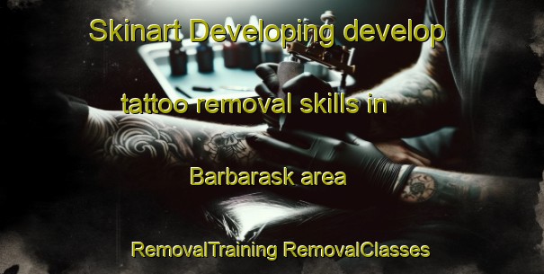 Skinart Developing develop tattoo removal skills in Barbarask area | #RemovalTraining #RemovalClasses #SkinartTraining-Denmark