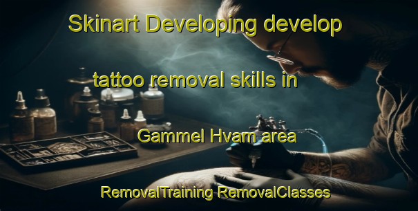 Skinart Developing develop tattoo removal skills in Gammel Hvam area | #RemovalTraining #RemovalClasses #SkinartTraining-Denmark