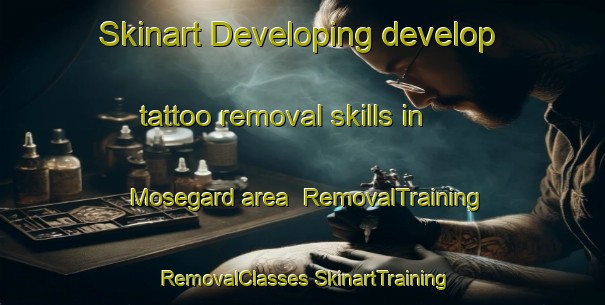 Skinart Developing develop tattoo removal skills in Mosegard area | #RemovalTraining #RemovalClasses #SkinartTraining-Denmark