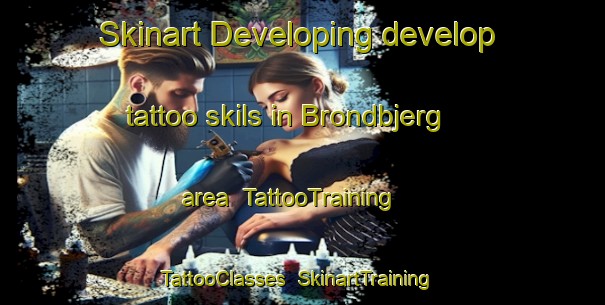 Skinart Developing develop tattoo skils in Brondbjerg area | TattooTraining | TattooClasses | SkinartTraining-Denmark