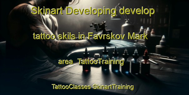 Skinart Developing develop tattoo skils in Favrskov Mark area | #TattooTraining #TattooClasses #SkinartTraining-Denmark