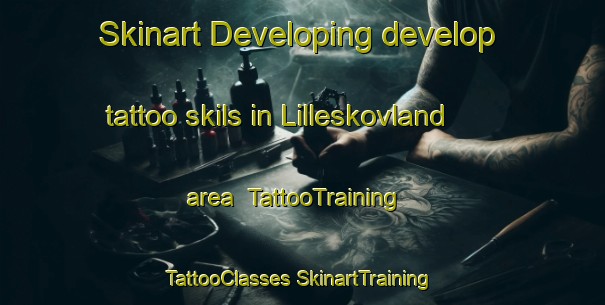 Skinart Developing develop tattoo skils in Lilleskovland area | #TattooTraining #TattooClasses #SkinartTraining-Denmark