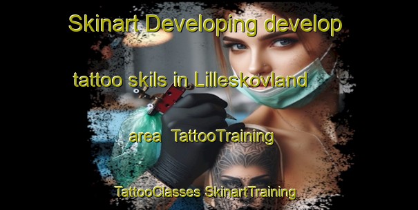 Skinart Developing develop tattoo skils in Lilleskovland area | #TattooTraining #TattooClasses #SkinartTraining-Denmark