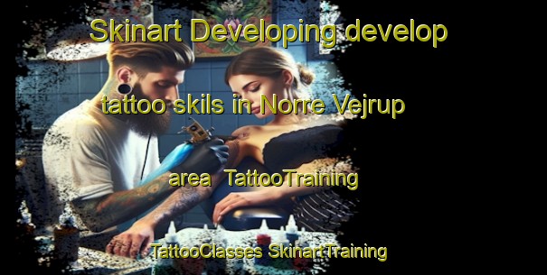 Skinart Developing develop tattoo skils in Norre Vejrup area | #TattooTraining #TattooClasses #SkinartTraining-Denmark