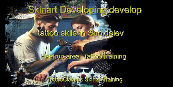 Skinart Developing develop tattoo skils in Snoldelev Hastrup area | #TattooTraining #TattooClasses #SkinartTraining-Denmark