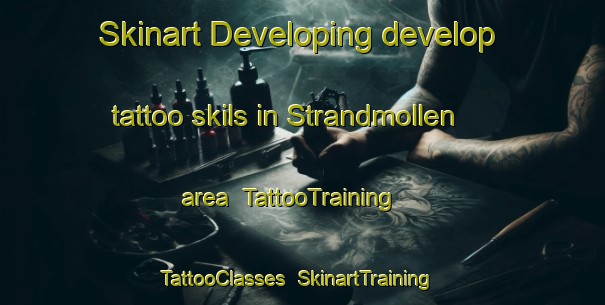 Skinart Developing develop tattoo skils in Strandmollen area | TattooTraining | TattooClasses | SkinartTraining-Denmark