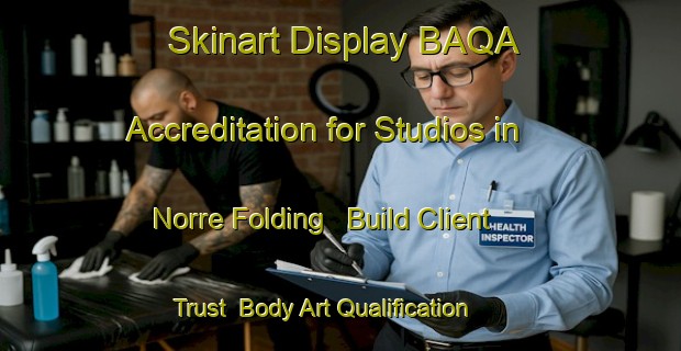 Skinart Display BAQA Accreditation for Studios in Norre Folding - Build Client Trust | Body Art Qualification Authority | BAQA-Denmark