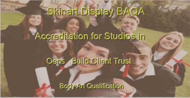 Skinart Display BAQA Accreditation for Studios in Oens - Build Client Trust | Body Art Qualification Authority | BAQA-Denmark