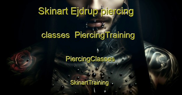 Skinart Ejdrup piercing classes | #PiercingTraining #PiercingClasses #SkinartTraining-Denmark