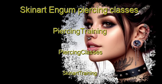 Skinart Engum piercing classes | #PiercingTraining #PiercingClasses #SkinartTraining-Denmark