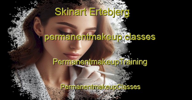 Skinart Ertebjerg permanentmakeup classes | #PermanentmakeupTraining #PermanentmakeupClasses #SkinartTraining-Denmark