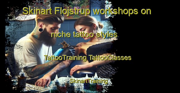 Skinart Flojstrup workshops on niche tattoo styles | #TattooTraining #TattooClasses #SkinartTraining-Denmark