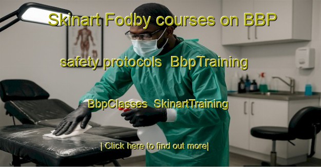 Skinart Fodby courses on BBP safety protocols | BbpTraining | BbpClasses | SkinartTraining-Denmark