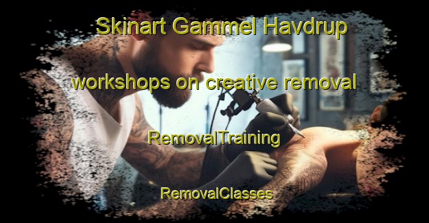 Skinart Gammel Havdrup workshops on creative removal | RemovalTraining | RemovalClasses | SkinartTraining-Denmark
