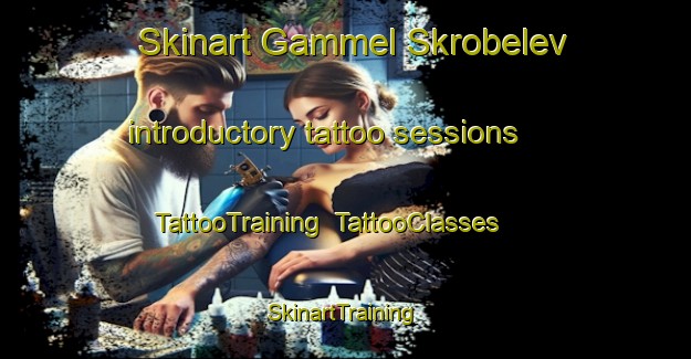 Skinart Gammel Skrobelev introductory tattoo sessions | TattooTraining | TattooClasses | SkinartTraining-Denmark