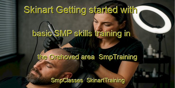 Skinart Getting started with basic SMP skills training in the Orehoved area | SmpTraining | SmpClasses | SkinartTraining-Denmark