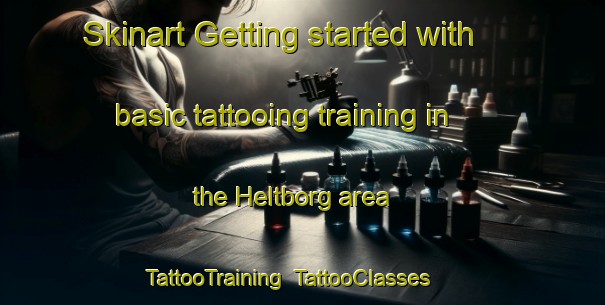 Skinart Getting started with basic tattooing training in the Heltborg area | TattooTraining | TattooClasses | SkinartTraining-Denmark
