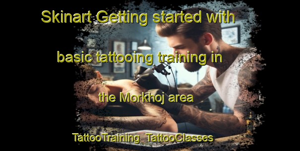 Skinart Getting started with basic tattooing training in the Morkhoj area | TattooTraining | TattooClasses | SkinartTraining-Denmark
