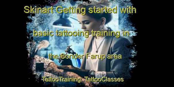 Skinart Getting started with basic tattooing training in the Sonder Farup area | TattooTraining | TattooClasses | SkinartTraining-Denmark