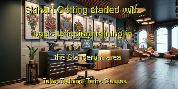 Skinart Getting started with basic tattooing training in the Stangerum area | TattooTraining | TattooClasses | SkinartTraining-Denmark