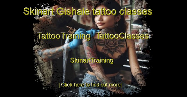 Skinart Gishale tattoo classes | TattooTraining | TattooClasses | SkinartTraining-Denmark