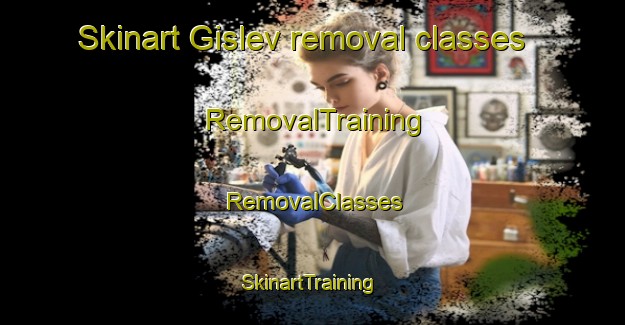 Skinart Gislev removal classes | RemovalTraining | RemovalClasses | SkinartTraining-Denmark