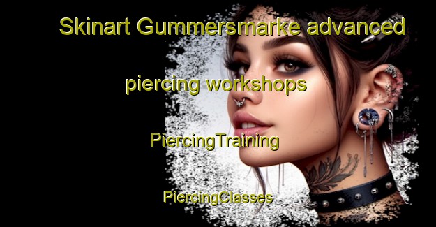 Skinart Gummersmarke advanced piercing workshops | #PiercingTraining #PiercingClasses #SkinartTraining-Denmark