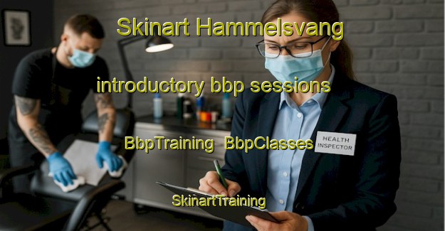 Skinart Hammelsvang introductory bbp sessions | BbpTraining | BbpClasses | SkinartTraining-Denmark