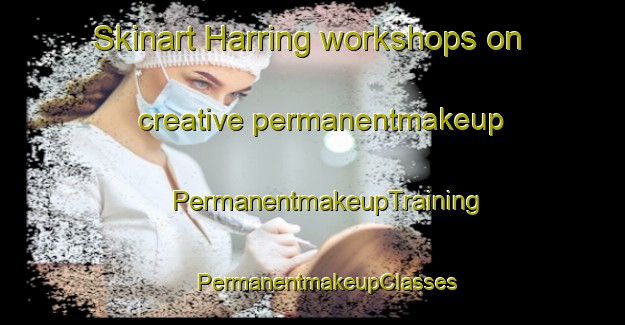 Skinart Harring workshops on creative permanentmakeup | #PermanentmakeupTraining #PermanentmakeupClasses #SkinartTraining-Denmark