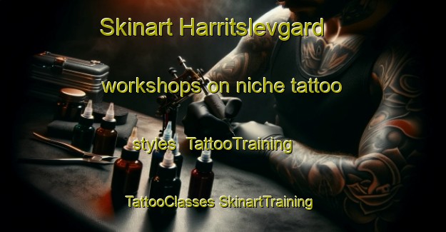 Skinart Harritslevgard workshops on niche tattoo styles | #TattooTraining #TattooClasses #SkinartTraining-Denmark