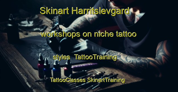 Skinart Harritslevgard workshops on niche tattoo styles | #TattooTraining #TattooClasses #SkinartTraining-Denmark