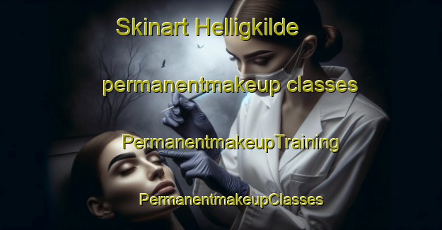 Skinart Helligkilde permanentmakeup classes | #PermanentmakeupTraining #PermanentmakeupClasses #SkinartTraining-Denmark