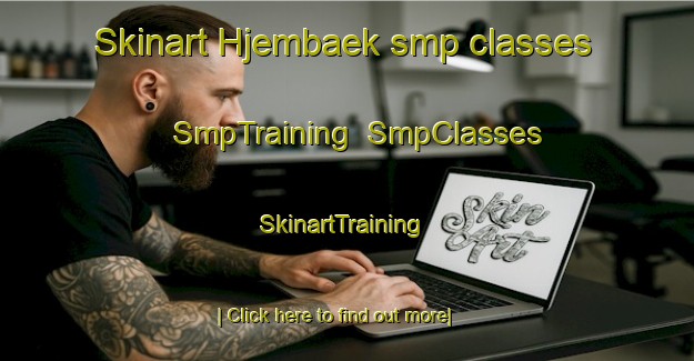 Skinart Hjembaek smp classes | SmpTraining | SmpClasses | SkinartTraining-Denmark