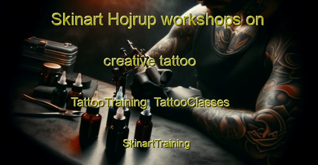 Skinart Hojrup workshops on creative tattoo | TattooTraining | TattooClasses | SkinartTraining-Denmark