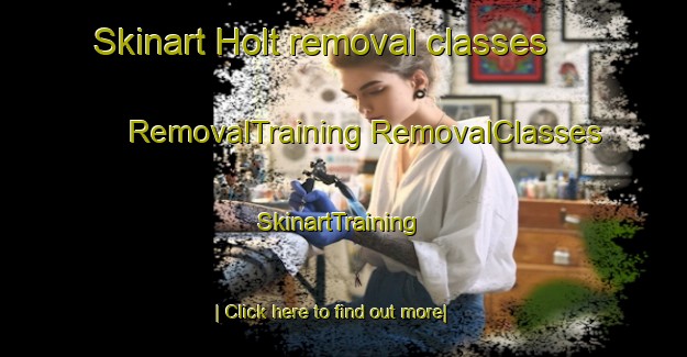 Skinart Holt removal classes | #RemovalTraining #RemovalClasses #SkinartTraining-Denmark