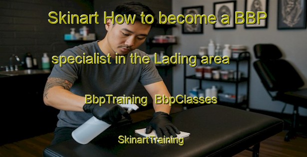 Skinart How to become a BBP specialist in the Lading area | BbpTraining | BbpClasses | SkinartTraining-Denmark