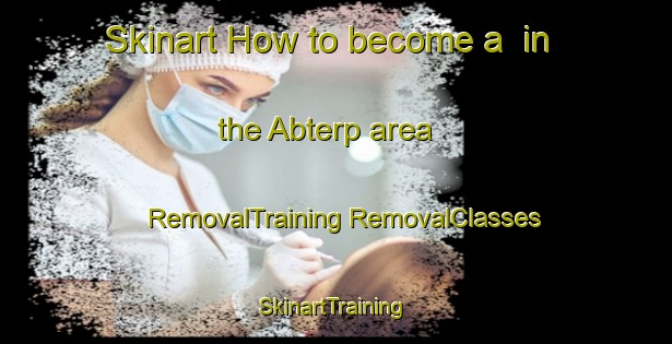 Skinart How to become a  in the Abterp area | #RemovalTraining #RemovalClasses #SkinartTraining-Denmark