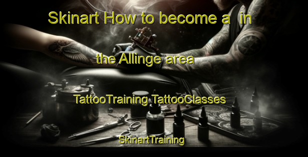 Skinart How to become a  in the Allinge area | #TattooTraining #TattooClasses #SkinartTraining-Denmark