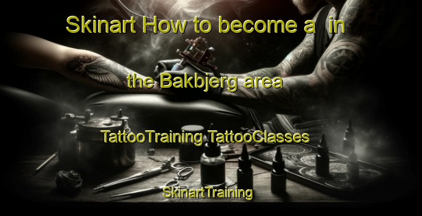 Skinart How to become a  in the Bakbjerg area | #TattooTraining #TattooClasses #SkinartTraining-Denmark